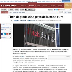 Conjoncture : Fitch dégrade cinq pays de la zone euro