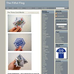 The Fitful Flog » The Three Card Monte