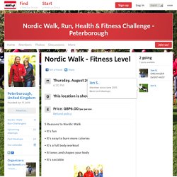 Nordic Walk - Fitness Level - Nordic Walk, Run, Health & Fitness Challenge - Peterborough (Peterborough, England)