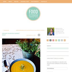 Creamy Roasted Carrot Soup « Food-Fitness-FreshAir