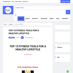 TOP 15 FITNESS TOOLS FOR A HEALTHY LIFESTYLE