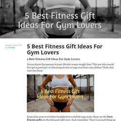 5 Best Fitness Gift Ideas For Gym Lovers - curves8