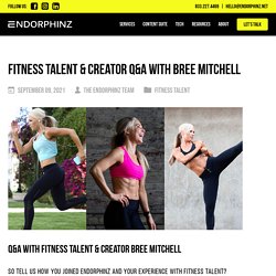 Fitness Talent & Creator Q&A With Bree Mitchell