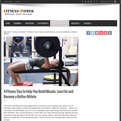 9 Fitness Tips to Help You Build Muscle, Lose Fat and Become a Better Athlete - StumbleUpon