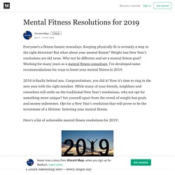 Mental Fitness Resolutions for 2019 – Vincent Mays