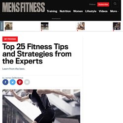 Top 25 Fitness Tips and Strategies from the Experts