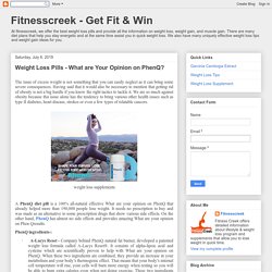 Fitnesscreek - Get Fit & Win : Weight Loss Pills - What are Your Opinion on PhenQ?
