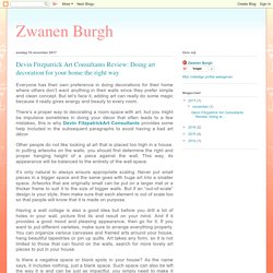 Zwanen Burgh: Devin Fitzpatrick Art Consultants Review: Doing art decoration for your home the right way