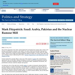 Mark Fitzpatrick: Saudi Arabia, Pakistan and the Nuclear Rumour Mill