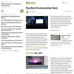 Five Best Screencasting Tools - Screencast - Lifehacker