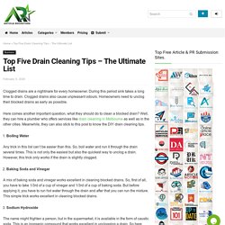 Top Five Drain Cleaning Tips – The Ultimate List