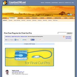 Five Free Plug-ins for Final Cut Pro : Apple Final Cut Pro