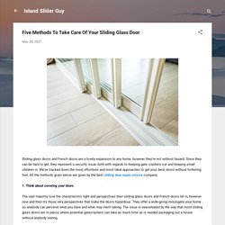 Five Methods To Take Care Of Your Sliding Glass Door