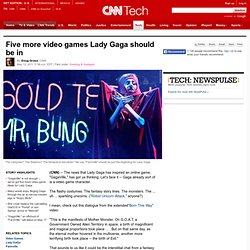 Five more video games Lady Gaga should be in