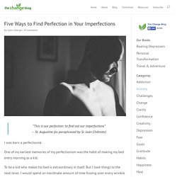 Five Ways to Find Perfection in Your Imperfections