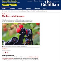 The five: robot farmers