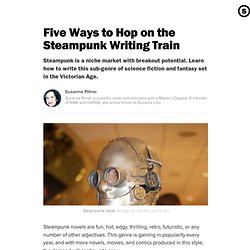 Five Ways to Hop on the Steampunk Writing Train