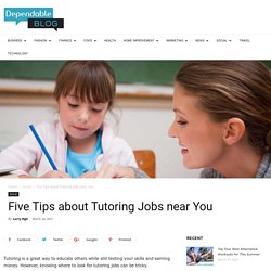 Five Tips about Tutoring Jobs near You