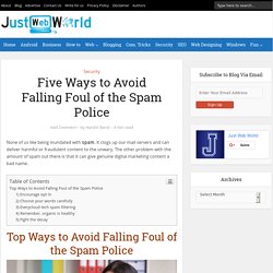 Five Ways to Avoid Falling Foul of the Spam Police
