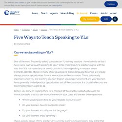 Five Ways to Teach Speaking to YLs