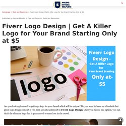 Get A Killer Logo for Your Brand Starting Only at $5
