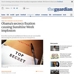 Obama's secrecy fixation causing Sunshine Week implosion
