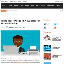 Fixing your HP code 49.4c02 error for Perfect Printing – Bull Source