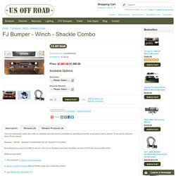 FJ Bumper - Winch - Shackle Combo