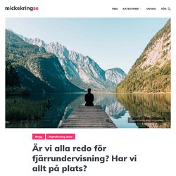 Är vi alla redo för fjärrundervisning? Har vi allt på plats? - mickekring