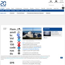 Flamanville: Vol de 150 cadenas du réacteur EPR