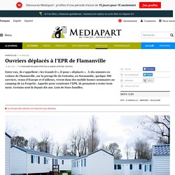 Ouvriers déplacés à l’EPR de Flamanville