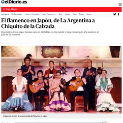 El flamenco en Japón, de La Argentina a Chiquito de la Calzada