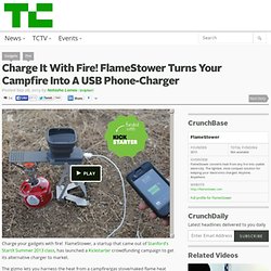 Charge It With Fire! FlameStower Turns Your Campfire Into A USB Phone-Charger
