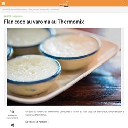 Flan coco au varoma au Thermomix