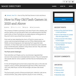 How to Play Old Flash Games in 2020 and Above – Magic Directory