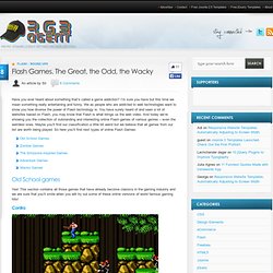 Flash Games. The Great, the Odd, the Wacky