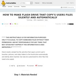 How to make flash drive that copy's users files silently and automatically