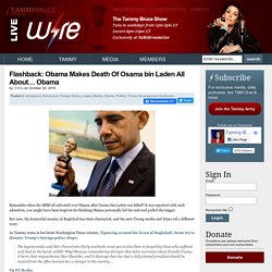 Flashback: Obama Makes Death Of Osama bin Laden All About… Obama « Tammy Bruce
