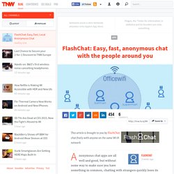 FlashChat: Easy, Fast, Local Anonymous Chat
