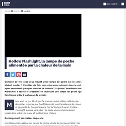 Hollow Flashlight, la lampe de poche alimentée par la chaleur de la main