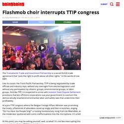 Flashmob choir interrupts TTIP congress