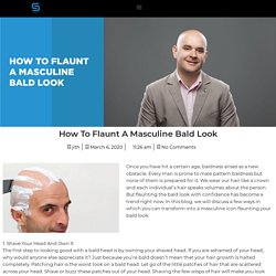 How To Flaunt A Masculine Bald Look - myscree