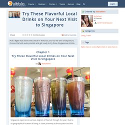 Try These Flavorful Local Drinks on Your Next Visit to Singapore