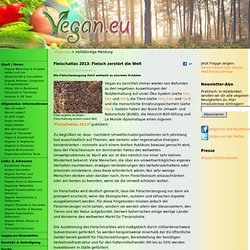 Fleischatlas 2013: Fleisch zerstört die Welt - Vegan.eu - Das Nachrichten- und Informations-Portal über die vegane Lebensweise