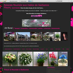 Fleurs et fleuriste à Narbonne - Rolande fleurs fleuriste halles de Narbonne
