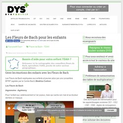 Les Fleurs de Bach pour les enfants – DYS-POSITIF