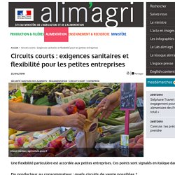 Circuits courts - Exigences sanitaires et flexibilité pour les petites entreprises