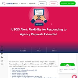 USCIS Alert: Flexibility for Responding to Agency Requests Extended - OnBlick Inc.