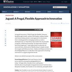 Jugaad: A Frugal, Flexible Approach to Innovation
