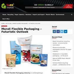 Mondi Flexible Packaging – Futuristic Outlook